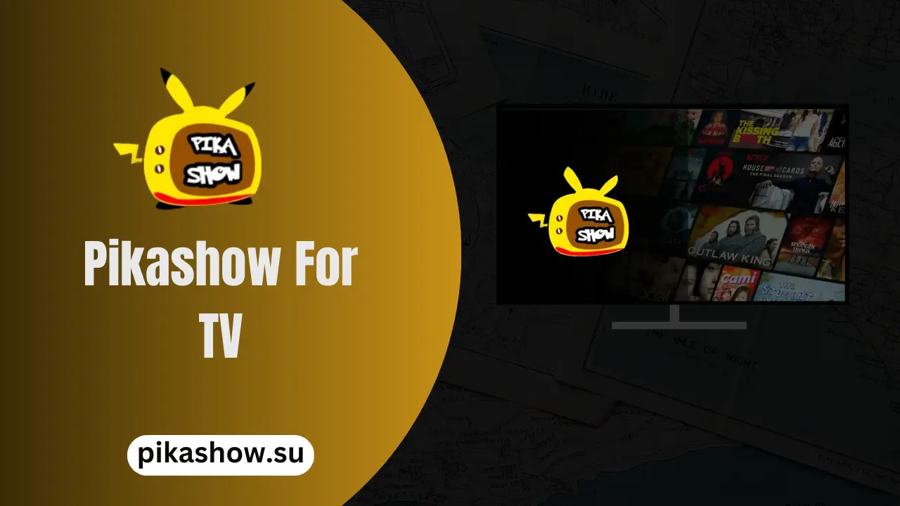 Pikashow for TV