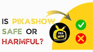 Is Pikashow Safe or Harmful?