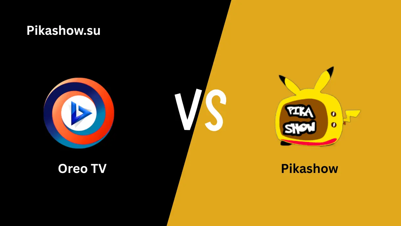 Pikashow vs Oreo TV