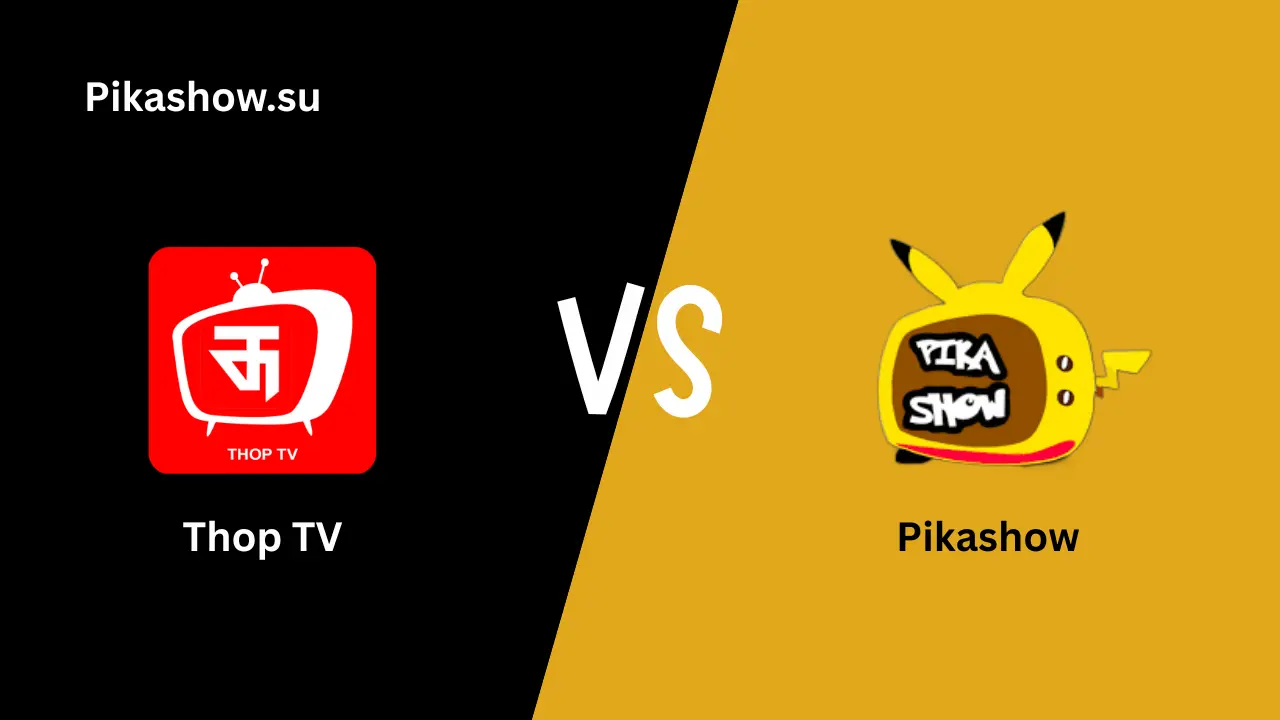 Pikashow vs ThopTV